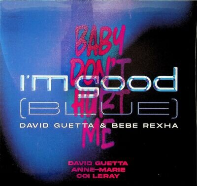 David Guetta, Bebe Rexha, Anne-Marie- I'm Good Blue/Baby Don't Hurt Me 12" NEW*