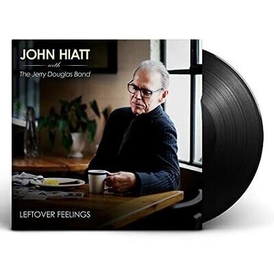 JOHN HIATT WITH THE JERRY DOUGLAS BAND - LEFTOVER FEELINGS