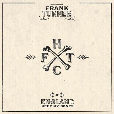 Frank Turner - England Keep My Bones vinyl LP NEW/SEALED IN STOCK