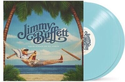 Jimmy Buffett - Equal Strain On All Parts [New Vinyl LP] Blue, Colored Vinyl