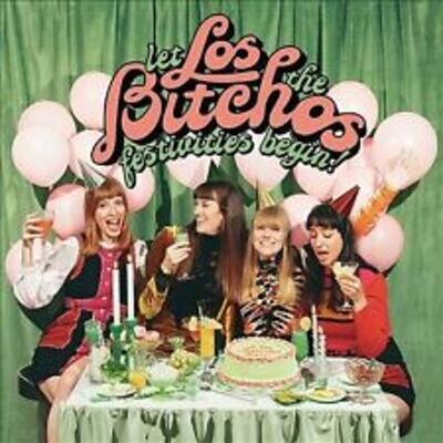 Los Bitchos - LET THE FESTIVITIES BEGIN! [NEW & SEALED] 12" Vinyl