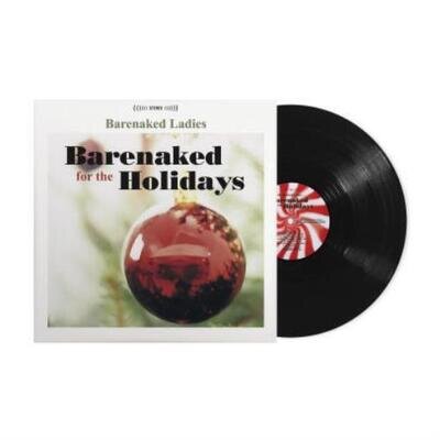 *PRESALE* BARENAKED LADIES: BARENAKED LADIES FOR THE HOLIDAYS - LP vinyl