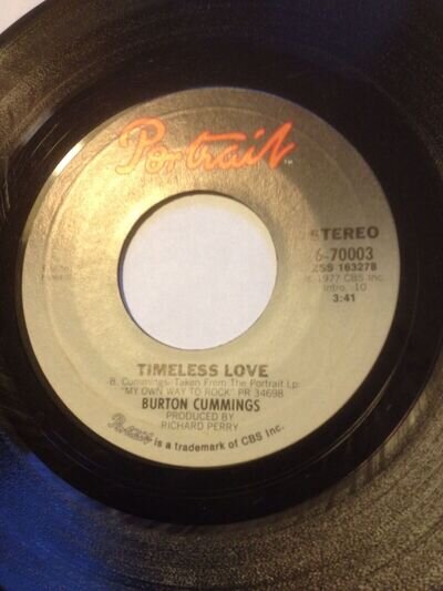 1977 US ISSUE BURTON CUMMINGS 7" TIMELESS LOVE NEVER HAD A LADY BEFORE PORTRAIT