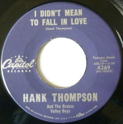 HANK THOMPSON: I DIDN'T MEAN TO FALL IN LOVE / I GUESS I'M GETTING OVER YOU