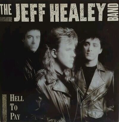 THE JEFF HEALEY BAND- HELL TO PAY VINYL ALBUM Lp