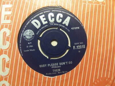 Them – Baby Please Don’t Go 1964 7” Decca F.12018