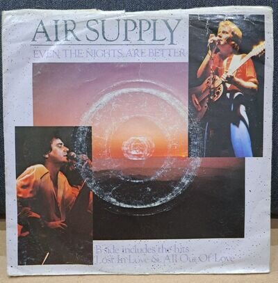 Air Supply - Even The Nights Are Better , 1983 Pop Rock , 7" Vinyl