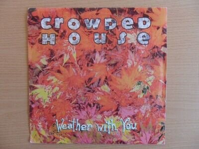 Crowded House - Weather With You (7" Vinyl)