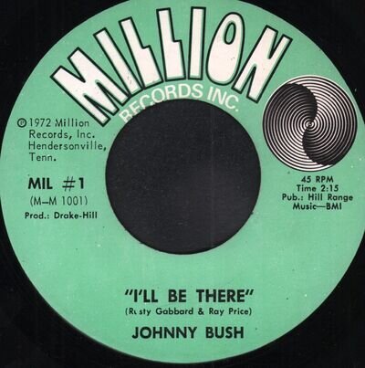 Johnny Bush I'll Be There 7" vinyl USA Million Inc. 1972 MIL1