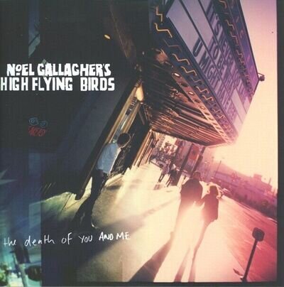 NOEL GALLAGHER'S HIGH FLYING BIRDS 7" The Death Of You And Me VINYL 2011 UNPLAYE