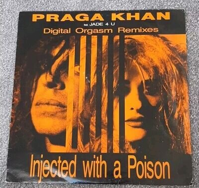 Praga Khan - Injected With A Poison Digital Orgasm Remixes - 12inch Vinyl