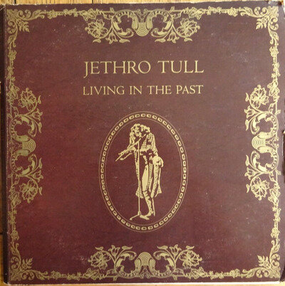 JETHRO TULL - LIVING IN THE PAST DOUBLE VINYL LP. CJT 1.