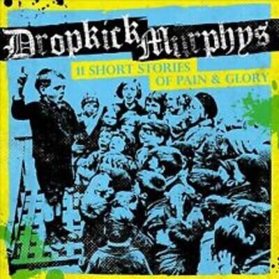 Dropkick Murphys : 11 Short Stories of Pain & Glory Vinyl 12" Album (2017)