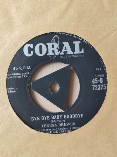 Teresa Brewer-Bye Bye Baby Goodbye 7" Vinyl