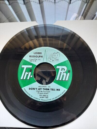 NORTHERN SOUL RECORD- LORRI RUDOLPH -DON'T LET THEM TELL ME- VERY GOOD CONDITION