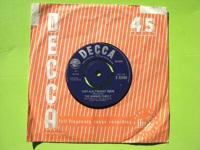 THE BANNER FAMILY That Old Freight Train / Birds Don't Sing 7” 45 DECCA 1966