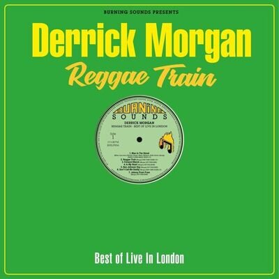 Derrick Morgan(Vinyl LP)Reggae Train - Best Of Live In London-Burning S-M/M