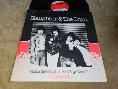 SLAUGHTER & THE DOGS -WHERE HAVE ALL THE BOOT BOYS GONE -1977 DECCA 12" Ex++/Vg+