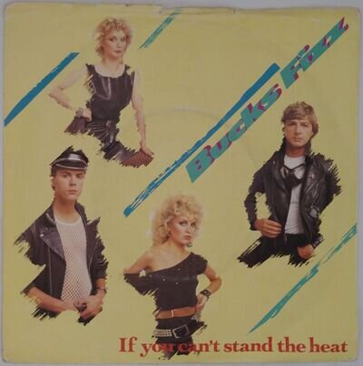 Bucks Fizz If You Can't Stand The Heat 7" Single (1982) RCA RCA300