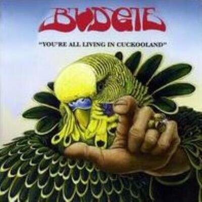 Budgie: You're All Living In Cuckooland - ~LP vinyl *SEALED*~