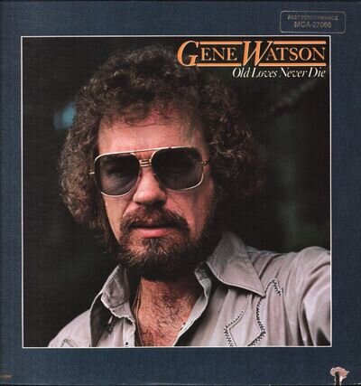 Gene Watson Old Loves Never Die LP vinyl USA MCA - vinyl has groove wear