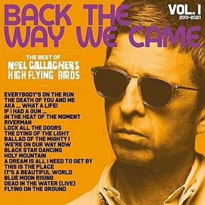 Noel Gallaghers High Flying B - Back The Way We Came: Vol. 1 (2011-2021) [VINYL]