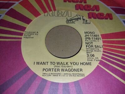 PORTER WAGONER * I WANT TO WALK YOU HOME * 7" U.S. IMPORT 1979 PROMO EXCELLENT