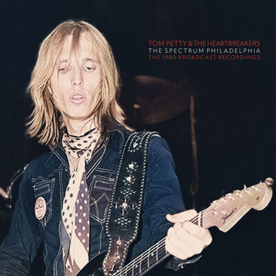 TOM PETTY & THE HEARTBREAKERS THE SPECTRUM, PHILADELPHIA (2LP) 2LP New 080334153