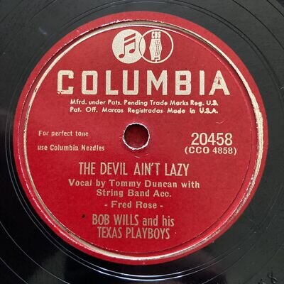 Bob Wills Texas Playboys 78 Columbia 20458, The Devil Ain’t Lazy, Schottische EX