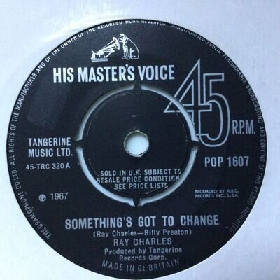 RAY CHARLES - SOMETHING'S GOT TO CHANGE / IN THE HEAT OF THE NIGHT - UK HMV 1607