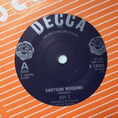 ROY C - SHOTGUN WEDDING / HIGHSCHOOL DROPOUT - UK DECCA REISSUE 13902. EX