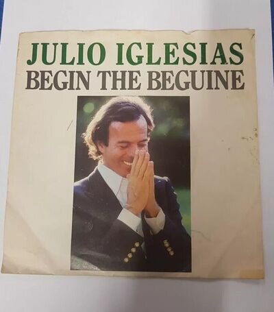 Julio Iglesias -VINYL 7" SINGLE Begin the Beguine / De Nina A Mujer - CBS A1612