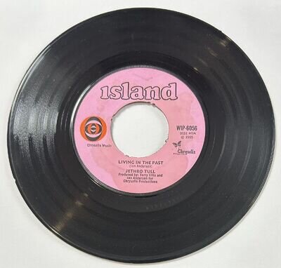 Jethro Tull - Living In The Past - 7” Single. Island Records WIP 6056.