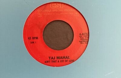 AIN’T THAT A LOT OF LOVE - TAJ MAHAL (COLUMBIA SPECIAL PRODUCTS)