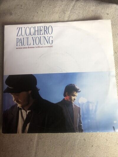 Zucchero Paul Young Senza Una Donna(Without A Woman) 7"Vinyl London ‎LON294 1991