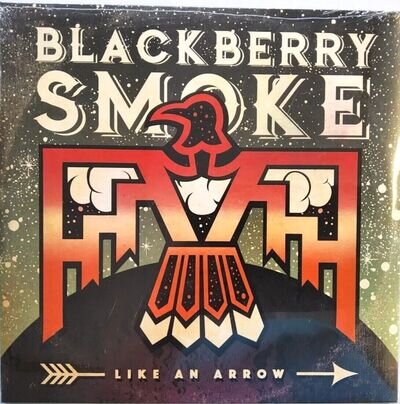 Blackberry Smoke Like an Arrow 2 x LP Album vinyl record NEW 2016 Southern rock