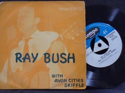 RAY BUSH E.P " WITH AVON CITIES SKIFFLE "UK TEMPO EX+ COND. IN PIC SL.