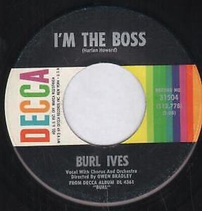 Burl Ives I'm the Boss 7" vinyl USA Decca 1963 in generic sleeve 31504