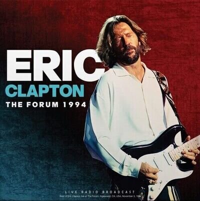 Eric Clapton : The Forum 1994: Live Radio Broadcast VINYL 12" Album (2022)