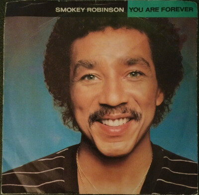 SMOKEY ROBINSON- YOU ARE FOREVER - 7" vinyl MOTOWN TMG 1237 UK 1981