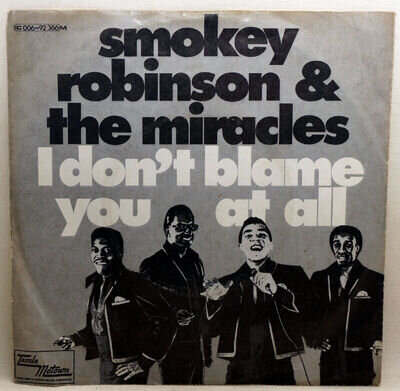 SMOKEY ROBINSON & THE MIRACLES I Don't Blame You At All German P/S 7" Vinyl VG