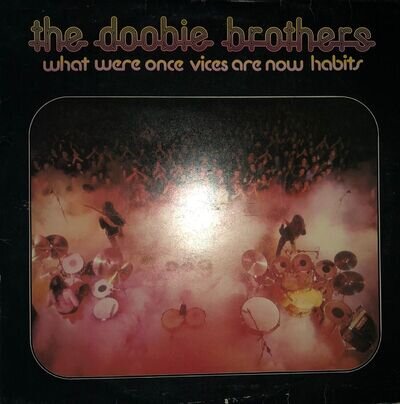 The Doobie Brothers - What Were Once Vices Are Now Habits LP Album