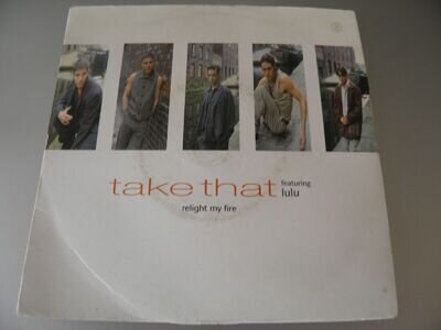 TAKE THAT 7" SINGLE RELIGHT MY FIRE 1993 PIC SLEEVE