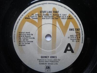 Quincy Jones Stuff Like That 7" A&M AMS7367 EX 1978 there is number stamp on sid