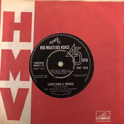 RAY CHARLES and HIS ORCHESTRA- Something’s Wrong (HMV POP 1315) 7” 45 rpm EX