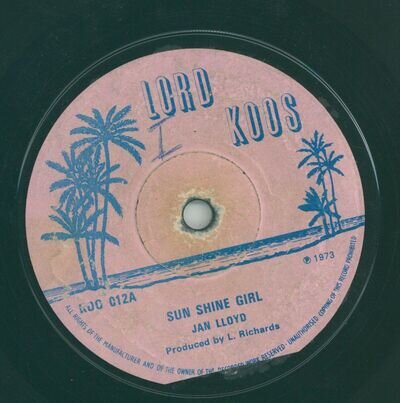 " SUN SHINE GIRL." jah lloyd. LORD KOOS 7in 1973.