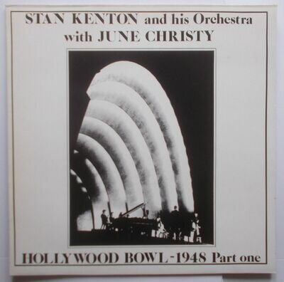 Stan Kenton & His Orchestra with June Christy-Hollywood Bowl-1948 Part 1. 12"LP.