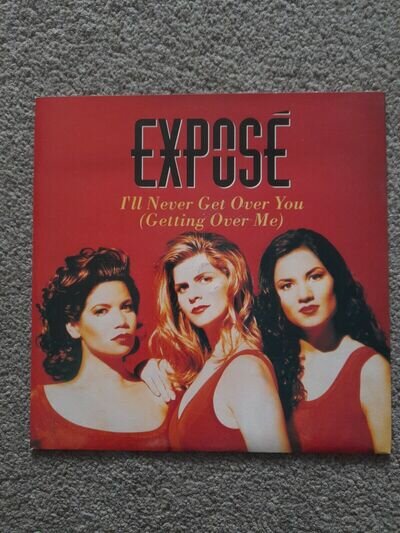 EXPOSE - I'LL NEVER GET OVER YOU 7" VINYL SINGLE RECORD - EX CONDITION