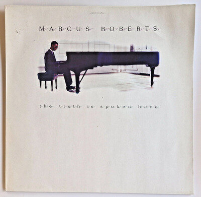 MARCUS ROBERTS - THE TRUTH IS SPOKEN HERE - 12” VINYL LP