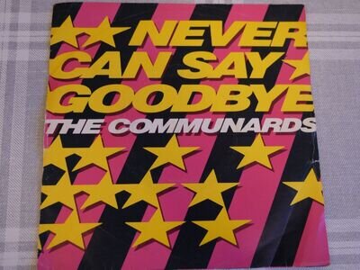 The Communards - Never Can Say Goodbye / The Great Escape - 7" Single LON 158